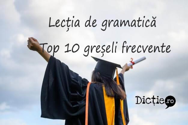 Lecția de gramatică: top 10 greșeli frecvente